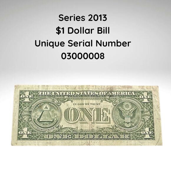 2013 $1 Bill – Fancy Low Serial Number 03000008 – Six Leading Zeros – Circulate - Picture 2 of 3